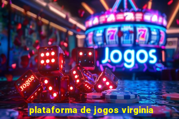 plataforma de jogos virginia